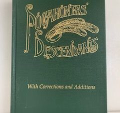 1994- Pocahontas Descendants with Corrections and Addition- Stuart E. Brown, Lorraine F. Myers and Eileen M. Chappel