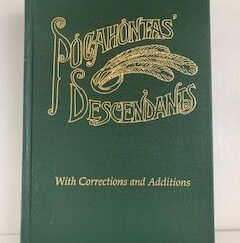 1994- Pocahontas Descendants with Corrections and Addition- Stuart E. Brown, Lorraine F. Myers and Eileen M. Chappel