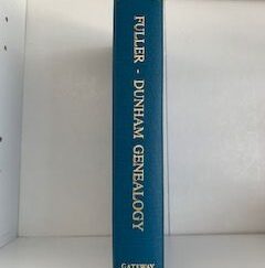 1990- Fuller- Dunham Genealogy- Robert W. Dunham