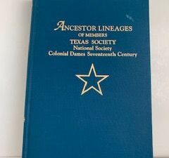 1991-Ancestor Lineages of Members Texas Society National Society Colonial Dames Seventeenth Century- Jeanne Mitchell Jordan Tabb