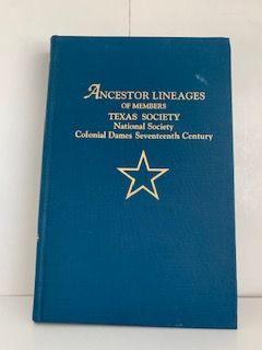 1991-Ancestor Lineages of Members Texas Society National Society Colonial Dames Seventeenth Century- Jeanne Mitchell Jordan Tabb