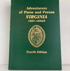 2007- Adventurers of Purse and Person Virginia 1607-1624/5 Fourth Edition- John Fredrick Dorman