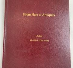 From Here to Antiquity- Merrill G. “Doc” Utley