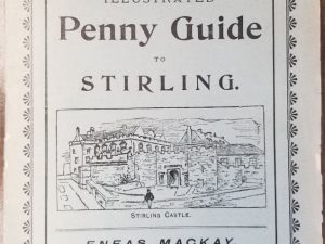 1899 – Mackay’s Illustrated Penny Guide to Stirling – Pamphlet