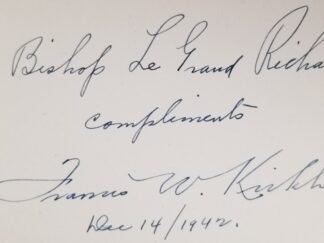 Book Inscribed and Signed by Author – Inscribed to Presiding Bishop LeGrand Richards – A New Witness for Christ in America Vol.1 – Francis W. Kirkham