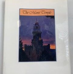 1988 — The Manti Temple — Manti Temple Centennial Committee
