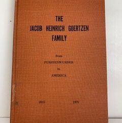 1970- The Jacob Heinrich Goertzen Family from Furstenwurder to America