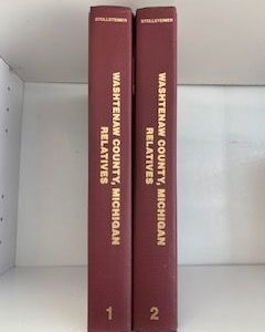 1993- Washtenaw County, Michigan Relatives Vol. 1 & 2- Terry Stollsteimer