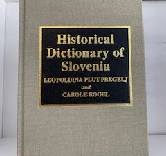 1996- Historical Dictionary of Slovenia- Leopoldina Plut-Pregelj and Carole Rogel