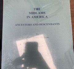 The Midlams in America: Ancestors and Descendants- Paul James Midlam