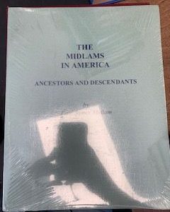 The Midlams in America: Ancestors and Descendants- Paul James Midlam