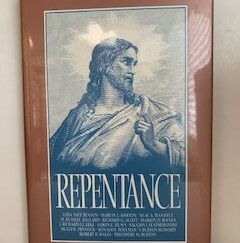 1990- Repentance- Deseret Book Company --- Hardbound with Jacket