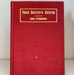 1912- Your Sister’s Keeper- John Stronowil