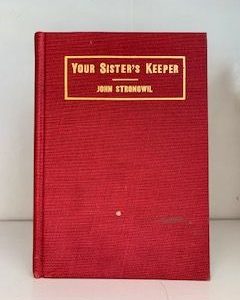 1912- Your Sister’s Keeper- John Stronowil