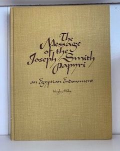 1975- The Message of the Joseph Smith Papyri: an Egyptian Endowment- Hugh Nibley