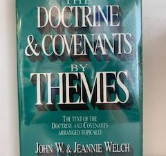 1985- The Doctrine & Covenants by Themes- John W. & Jeannie Welch