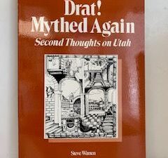 1986- Drat! Muthed Again: Second Thoughts on Utah- Steve Warren