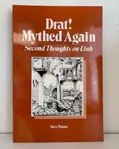 1986- Drat! Muthed Again: Second Thoughts on Utah- Steve Warren