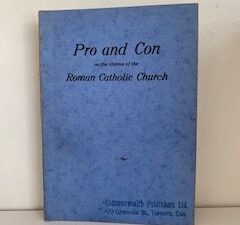 1927- Pro and Con on the claims of the Roman Catholic Church- The Toronto Daily Globe