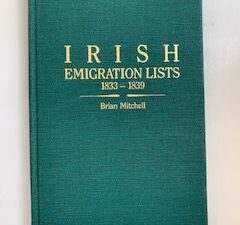 1989- Irish Emigration Lists 1833-1839- Brian Mitchell