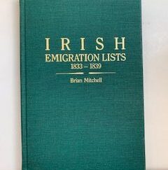 1989- Irish Emigration Lists 1833-1839- Brian Mitchell
