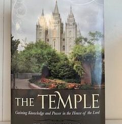 2014- The Temple: gaining Knowledge and Power in the House of the Lord- ED J. Pinegar