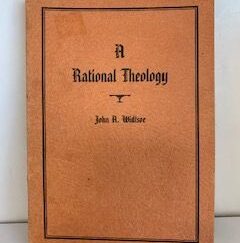1937- A Rational Theology- John A. Widtsoe