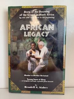 1998-An African Legacy- Rendell N. Mabey- Signed!