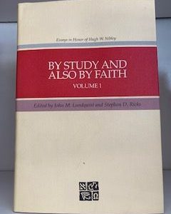 1990- By Study and Also by Faith Vol. 1- John M. Lundquist and Stephen D. Ricks