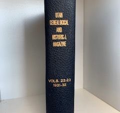 1932- Utah Genealogical and Historical Magazine Vols. 22-23 1931-32