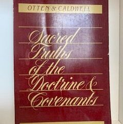 1983-Sacred Truths of the Doctrine & Covenants Volume 2 --- Leaun G. Otten and C. Max Caldwell --- Softbound