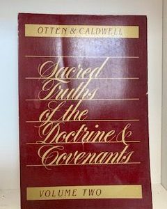 1983-Sacred Truths of the Doctrine & Covenants Volume 2 — Leaun G. Otten and C. Max Caldwell — Softbound