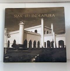 2007- Siak Sri Indapura- Sapardi Djoko Damono & Marco Kusumawijaya