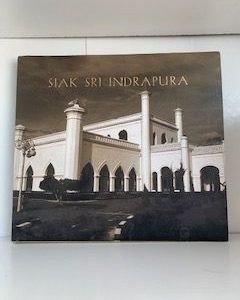 2007- Siak Sri Indapura- Sapardi Djoko Damono & Marco Kusumawijaya