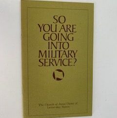 1975- So You Are Going Into Military Service? - The church of Jesus Christ of Latter-day Saints