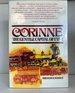 1980- Corinne: The Gentile Capital of Utah- Brigham D. Madsen