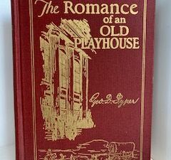 1937- The Romance of the Old Playhouse- George D. Pyper