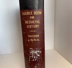 1905- Source Book got Mediaeval History- Oliver J. Thatcher Ph.D.  and Edgar H. McNeal