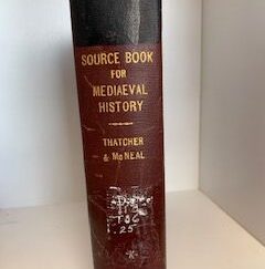 1905- Source Book got Mediaeval History- Oliver J. Thatcher Ph.D.  and Edgar H. McNeal