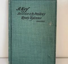 1909- A Key to succession in the Presidency of the church and A Complete Ready Reference for the Missionary – P.J Sanders
