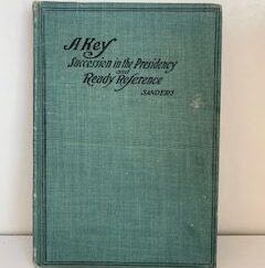 1909- A Key to succession in the Presidency of the church and A Complete Ready Reference for the Missionary - P.J Sanders
