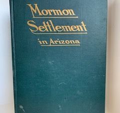 1921- Mormon Settlement in Arizona- James H. McClintock