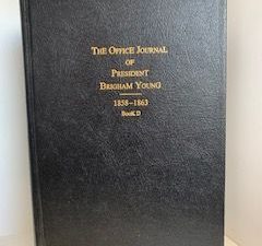 2006- The Office Journal of President Brigham Young 1858-1863 Book D- Fred C. Collier- Limited Edition