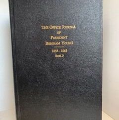 2006- The Office Journal of President Brigham Young 1858-1863 Book D- Fred C. Collier- Limited Edition