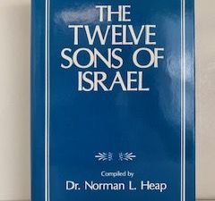 1988- The Twelve Sons of Israel- Dr. Normon L. Heap- First Edition