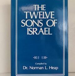 1988- The Twelve Sons of Israel- Dr. Normon L. Heap- First Edition