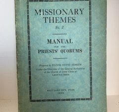 1926- Missionary Themes No. 2: Manual for the Priests’ Quorums- Elder Nephi Jensen