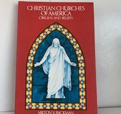 1976- Christian Churches of America Origins and Beliefs- Milton V. Backman- Signed!