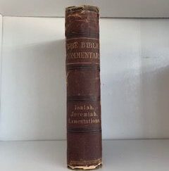 1883- The Bible Commentary: Isaiah, Jeremiah, Lamentations- F.C Cook