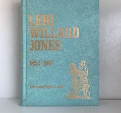1972- Lehi Willard Jones 1854-1947- York F. and Evelyn K. Jones